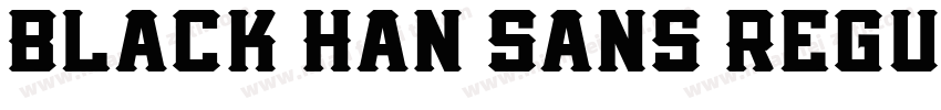 Black Han Sans Regul字体转换